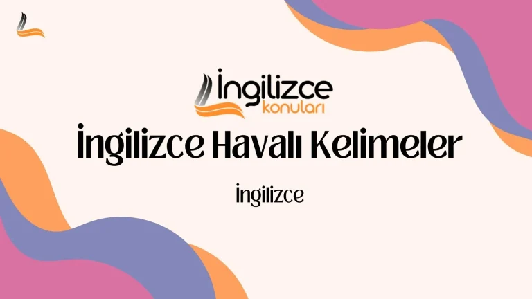 İngilizce Havalı Kelimeler